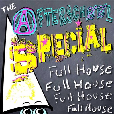 The Afterschool Special (Full House) - Single