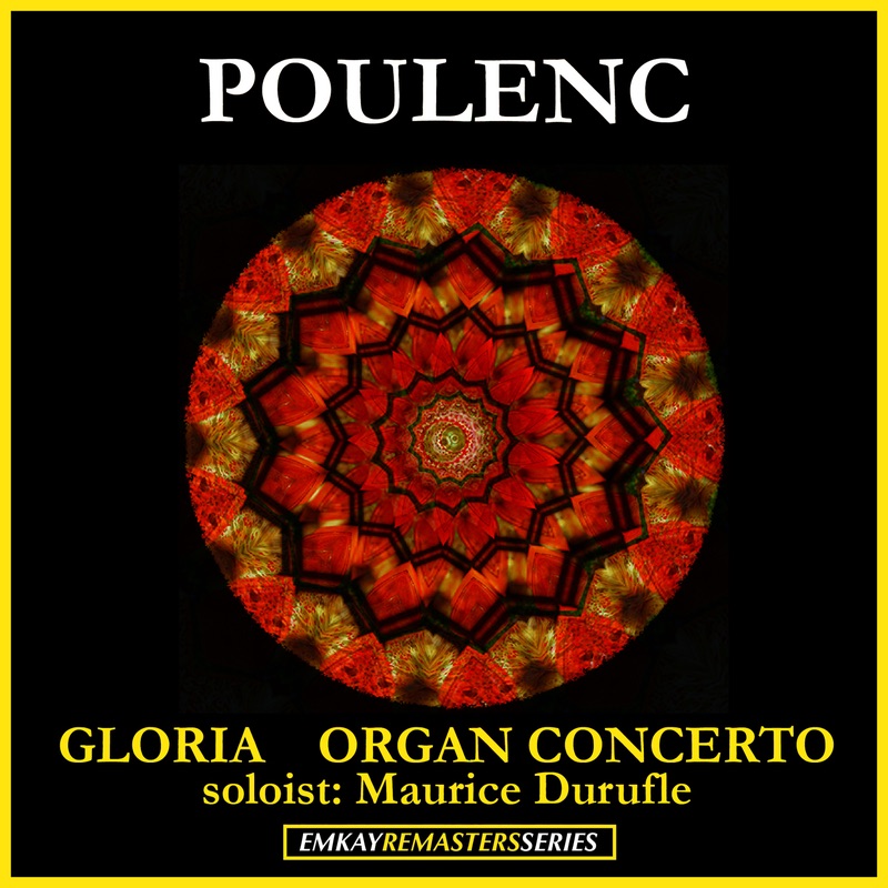 Обложка альбома «Poulenc: Gloria & Organ Concerto (Remastered)» — Georges Prêtre, Maurice Duruflé, Rosanna Carteri, French National Radio Orchestra & French National Radio Chorus