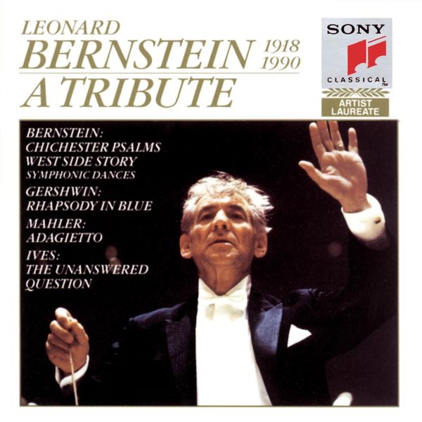 Обложка альбома «Leonard Bernstein (1918-1990): A Tribute» — Leonard Bernstein, Camerata Singers, Columbia Symphony Orchestra, John Bogart, New York Philharmonic & William Vacchiano