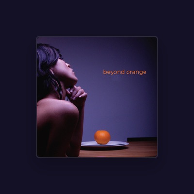 Listen to Beyond Orange, watch music videos, read bio, see tour dates & more!