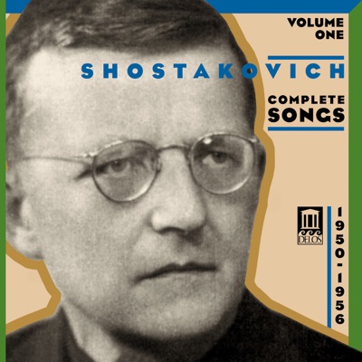 Shostakovich: Complete Songs, Vol. 1 - Vocal Cycles of the Fifties [1950-1956]