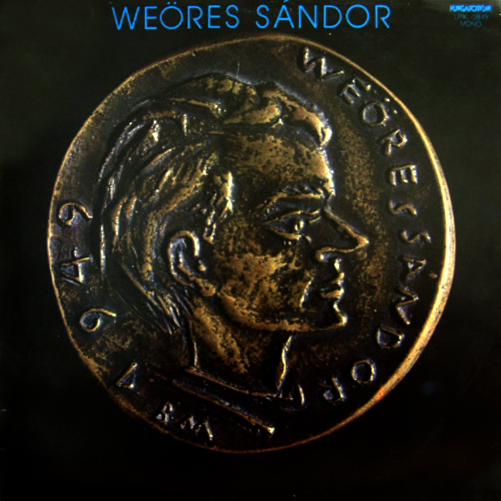 Обложка альбома «Weöres Sándor versei (Hungaroton Classics)» — Sándor Weöres