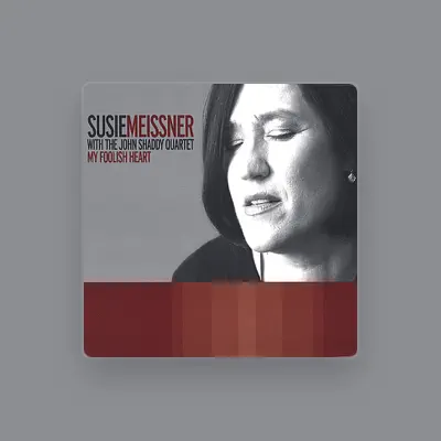Listen to Susie Meissner with the John Shaddy Quartet, watch music videos, read bio, see tour dates & more!