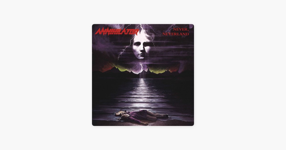 Never, Neverland - Album by Annihilator - Apple Music