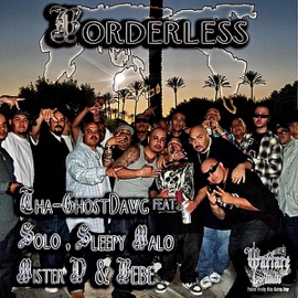 Borderless (feat. Solo, Sleepy Malo, Mister D & Bebe) Tha-GhostDawg