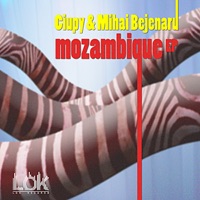 Mozambique - EP - Ciupy & Mihai Bejenaru