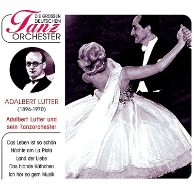 Adalbert Lutter - Weißt Du Wie Lieb Du Bist