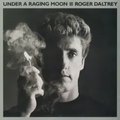 Under a Raging Moon - Roger Daltrey