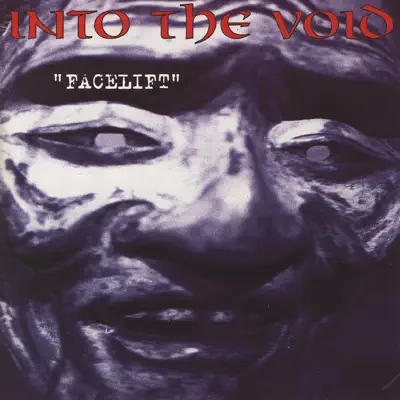 Hör dir „Facelift“ von Into the Void an