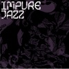Impure Jazz