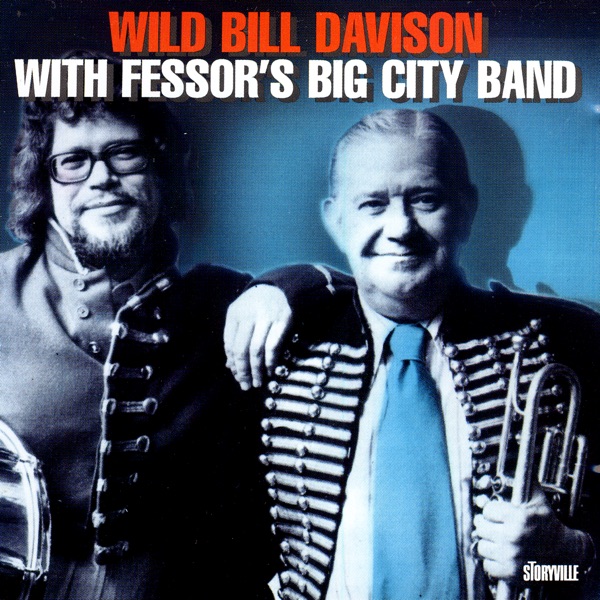 Wild Bill Davison With Fessor's Big City Band
