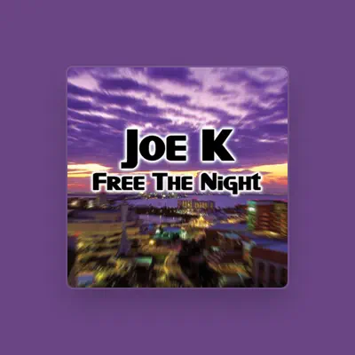 Listen to JOE K., watch music videos, read bio, see tour dates & more!
