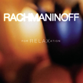 Rachmaninov for Relaxation