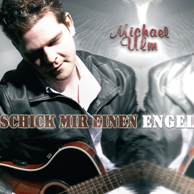 Schick Mir Einen Engel (Foxversion) - Michael Ulm | Shazam