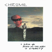 Blood On the Moon & Eternity - Chrome