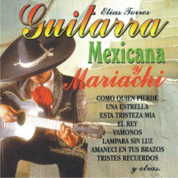 Обложка альбома «Guitarra Mexicana y Mariachi» — Elias Torres
