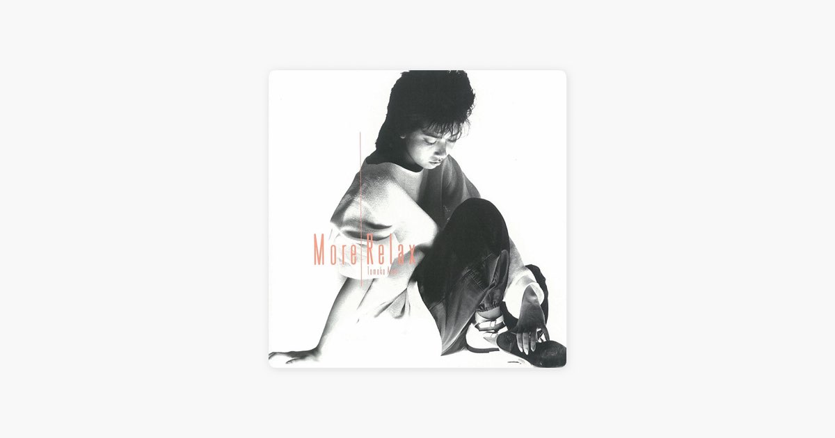 MORE RELAX - 亜蘭知子のアルバム - Apple Music