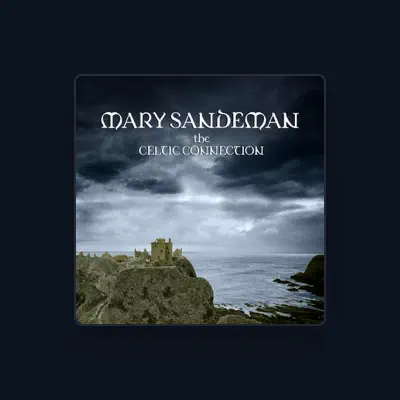 Listen to Mary Sandeman, watch music videos, read bio, see tour dates & more!