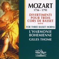 Mozart : Divertimenti pour 3 cors de basset - L'Harmonie Bohémienne, Gilles Thomé, Gili Rinot & Lorenzo Coppola