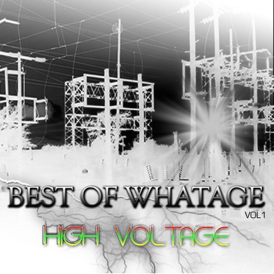 Best of Whatage, Vol. 1 - High Voltage