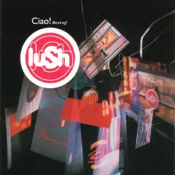 Ciao! Best of Lush - Lush