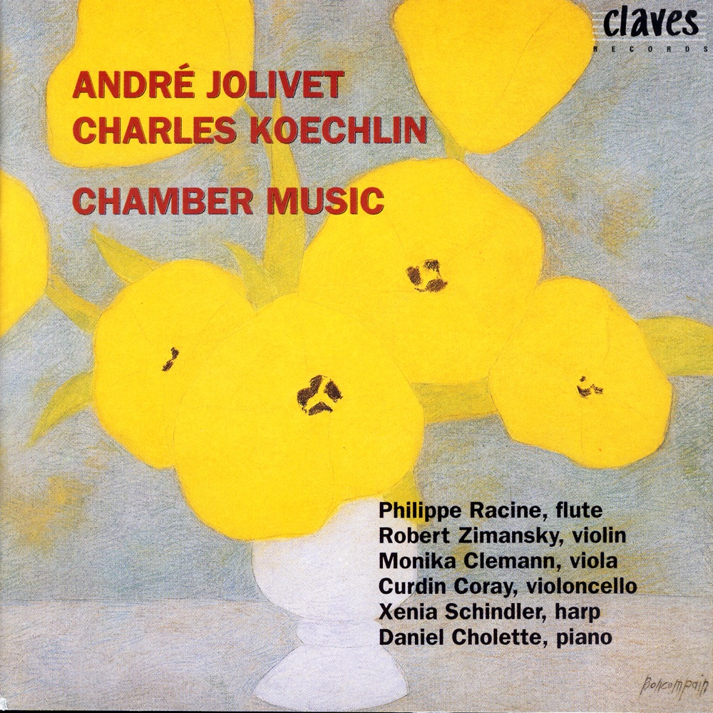 Обложка альбома «Jolivet & Koechlin: Chamber Music» — Philippe Racine, Robert Zimansky, Monika Clemann, Curdin Coray, Xenia Schindler & Daniel Cholette