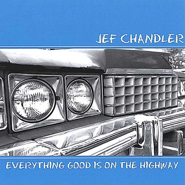 Everything Good Is On the Highway