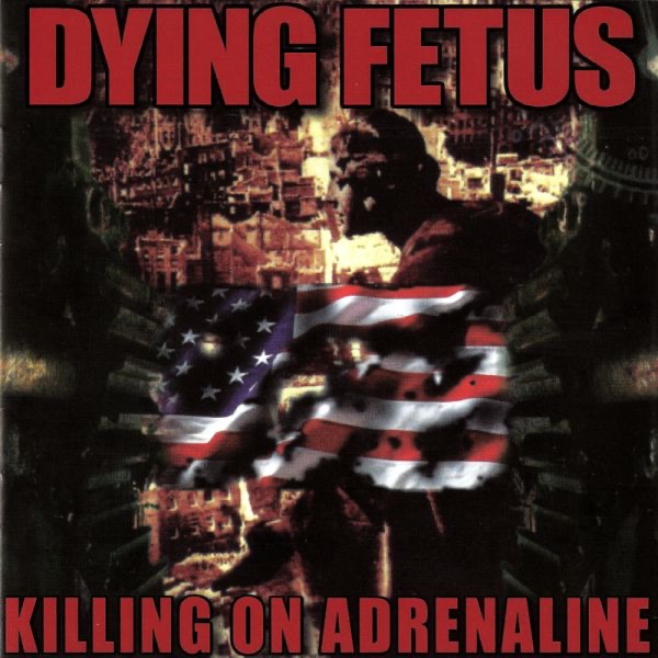 Обложка альбома «Killing On Adrenaline» — Dying Fetus