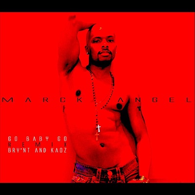 Go Baby Go (Remix) [feat. Bry'Nt & Kaoz] - Single