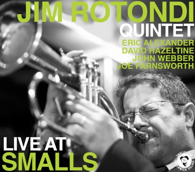 Jim Rotondi Quintet - Live At Smalls (Live At Smalls)