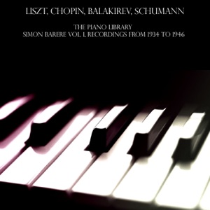 The Piano Library: Simon Barere Vol.1, Recordings from 1934 to 1946