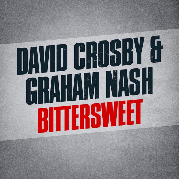 Обложка альбома «Bittersweet» — David Crosby & Graham Nash