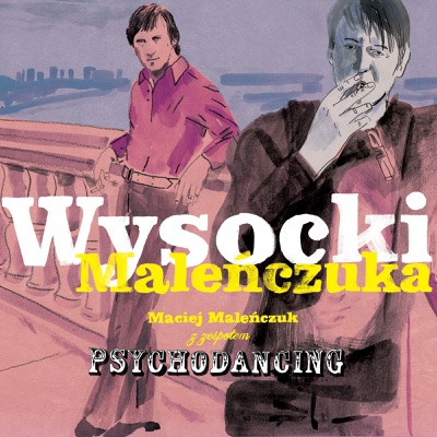 Wysocki Malenczuka (with Psychodancing)