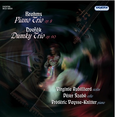 Brahms: Piano Trio Op. 8, Dvorák: Dumky Trio Op. 90