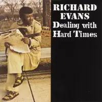 Dealing With Hard Times — RICHARD EVANS