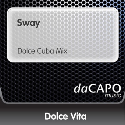 Sway (Dolce Cuba Mix) - Single