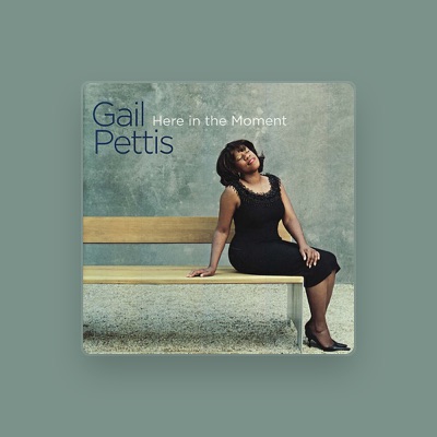 Ouve Gail Pettis, vê vídeos de música, lê a biografia, vê as datas da digressão e muito mais!