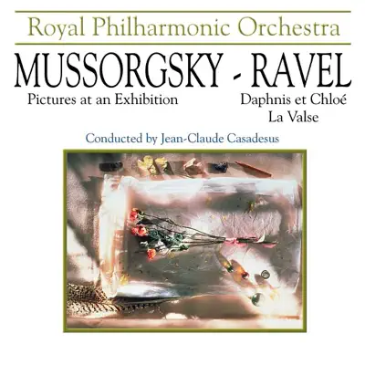 Mussorsky/Ravel: Pictures At an Exhibition - Daphnis Et Chole:Suite No. 2 - Royal Philharmonic Orchestra