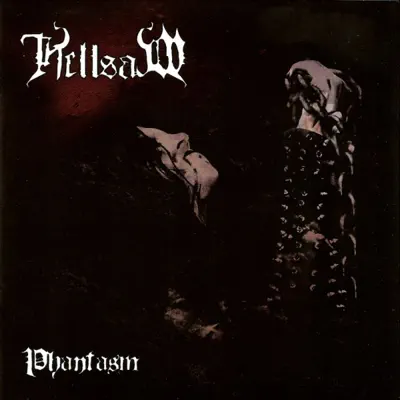 Listen to Phantasm by Hellsaw