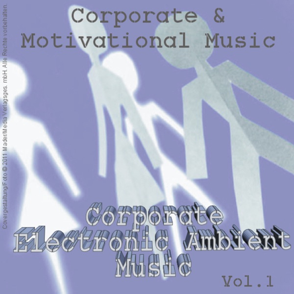 Corporate Electronic Ambient Music, Vol. 1