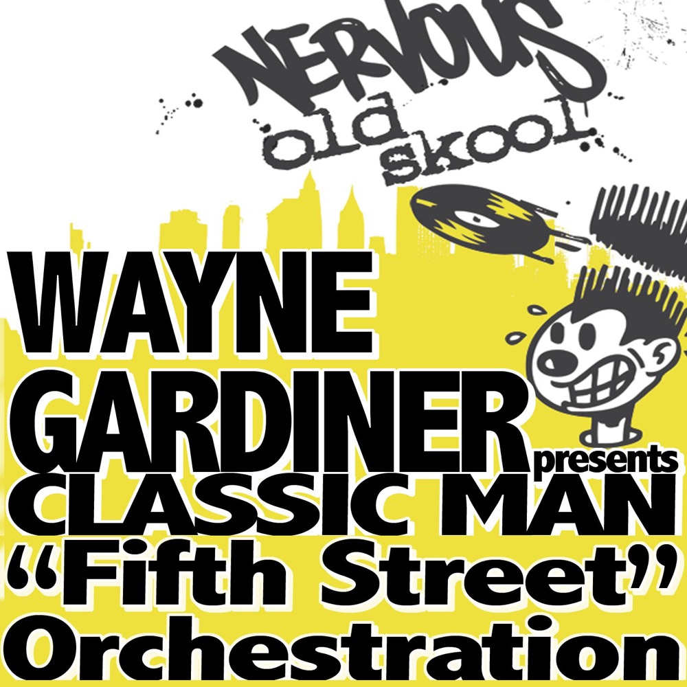 Обложка альбома «Fifth Street Orchestration / Here's the Sample (Wayne Gardiner Presents) - EP» — Classic Man