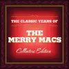 The Merry Macs - Deep In the Heart of Texas