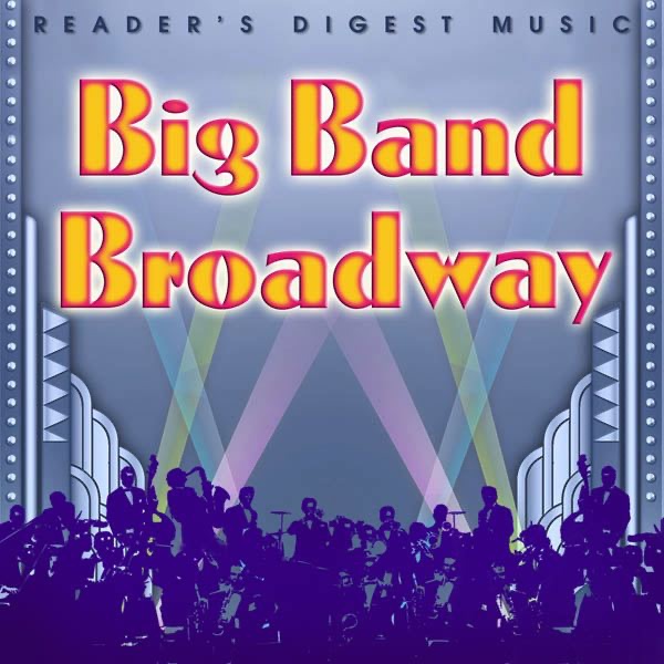 Reader's Digest Music: Big Band Broadway