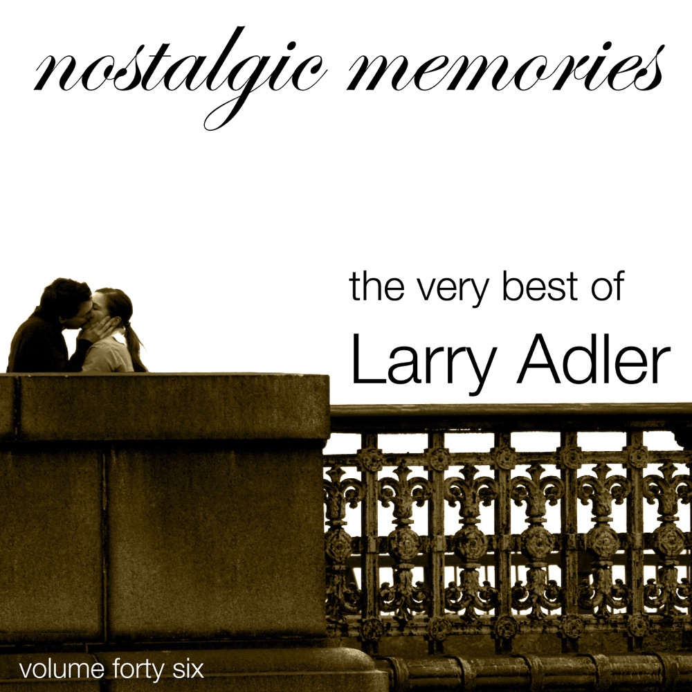 Обложка альбома «The Very Best of Larry Adler (Nostalgic Memories)» — Larry Adler