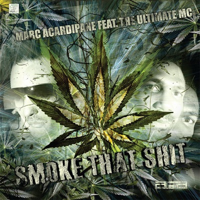 Smoke That Shit (feat. The Ultimate MC) - EP