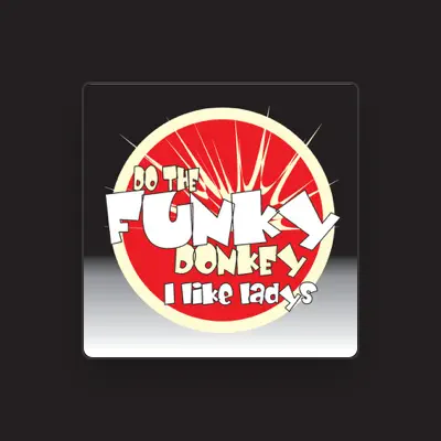 Listen to Do The Funky Donkey, watch music videos, read bio, see tour dates & more!