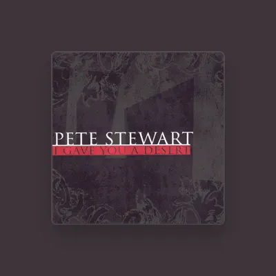 Listen to Pete Stewart, watch music videos, read bio, see tour dates & more!