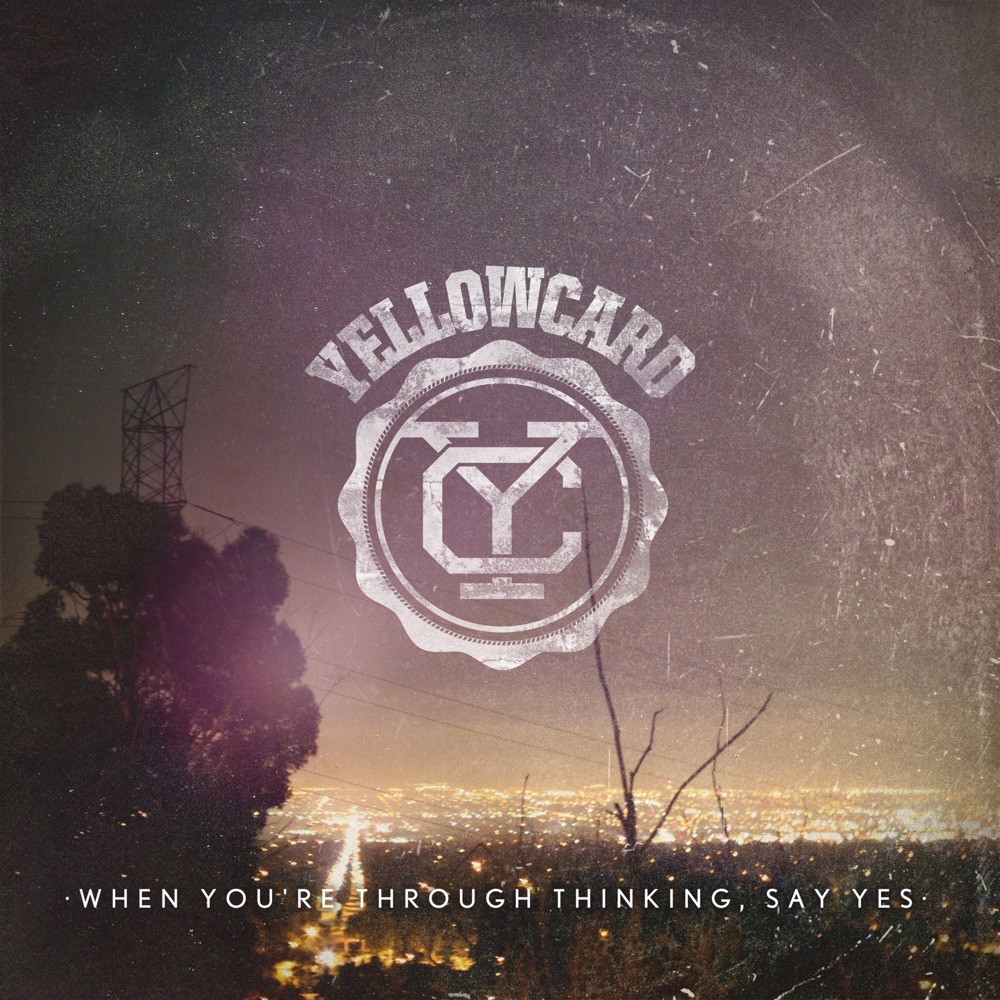 When You're Through Thinking, Say Yes (Deluxe Version) by Yellowcard album cover