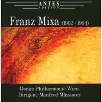 Franz Mixa - Donau Philharmonie Wien & Manfred Muessauer