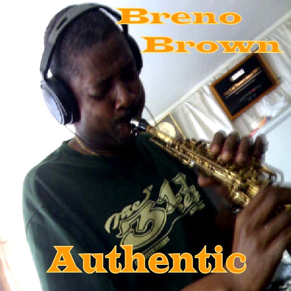 Обложка альбома «Authentic» — Breno Brown